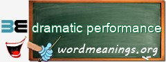 WordMeaning blackboard for dramatic performance